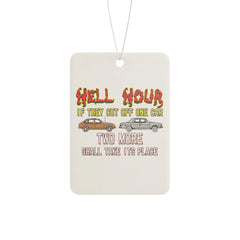 Hell Hour If They Cut Off One Car Two More Shall Take Its Place - Vehicle Air Freshener - Witty Twisters Fashions