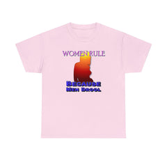 Women Rule Because Men Drool - T-Shirt - Witty Twisters Fashions