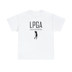 LPGA Lesbians Play Golf Also - T-Shirt - Witty Twisters Fashions