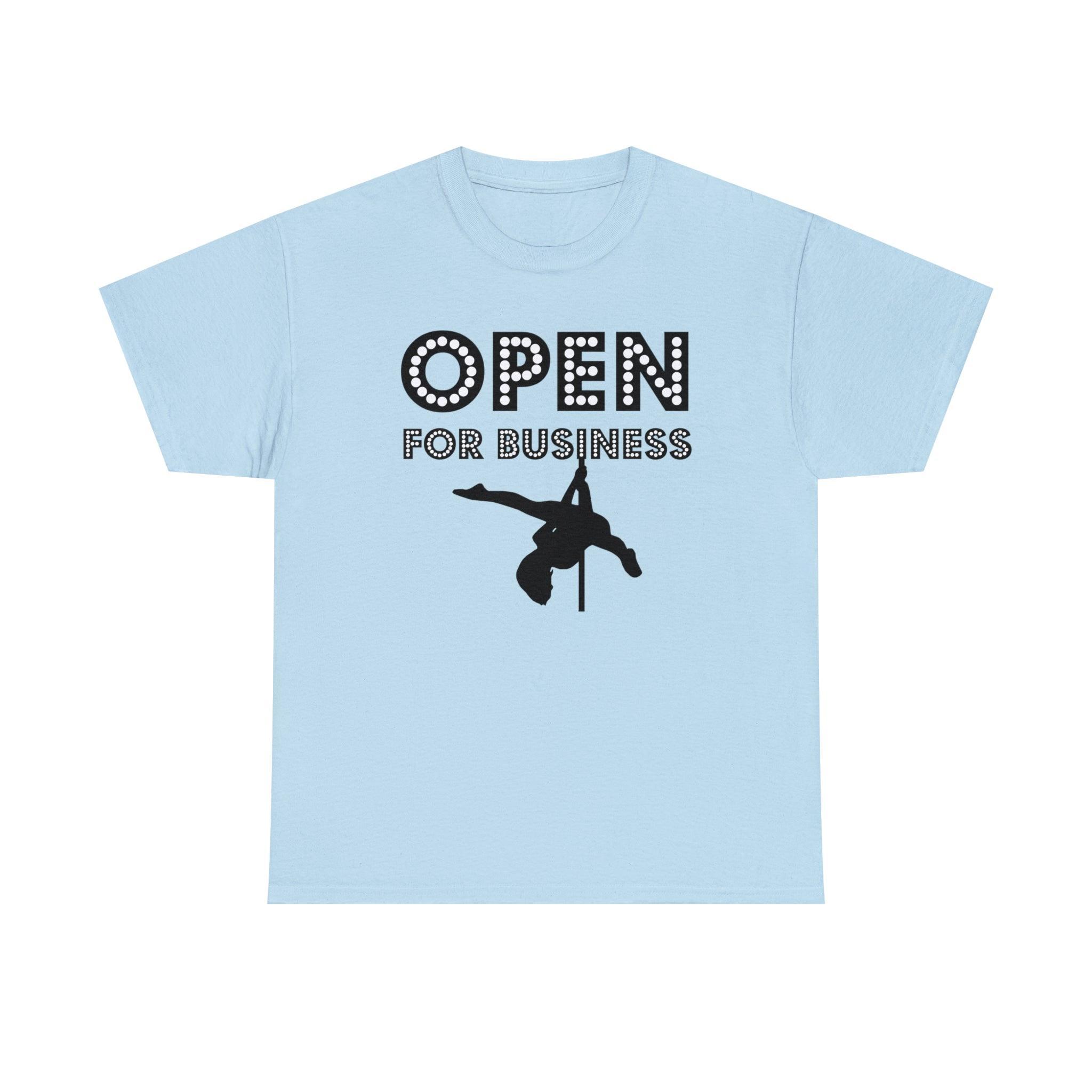Open For Business - T-Shirt - Witty Twisters Fashions