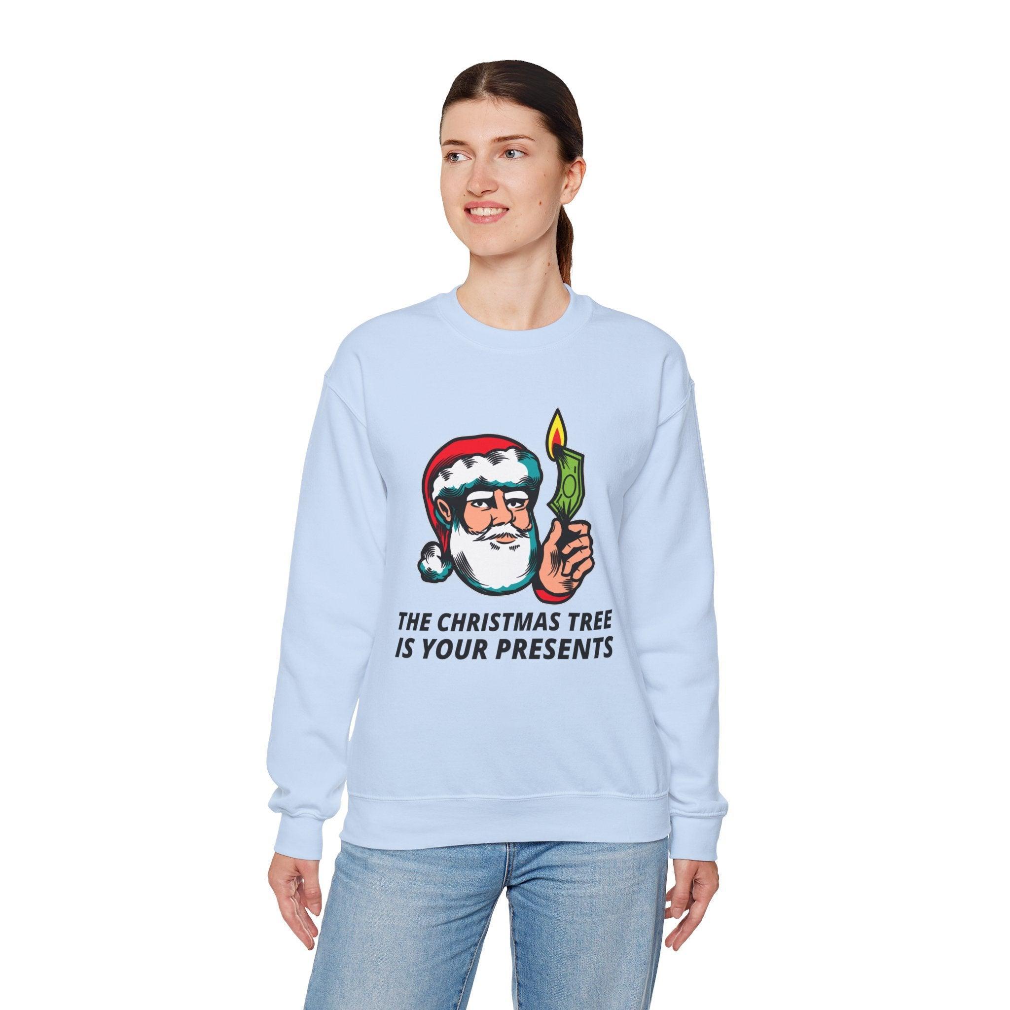 The Christmas tree is your presents - Sweatshirt - Witty Twisters Fashions
