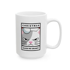 Christmas Makes Me Grumpy - Ceramic Coffee Mug 11oz, 15oz - Witty Twisters Fashions