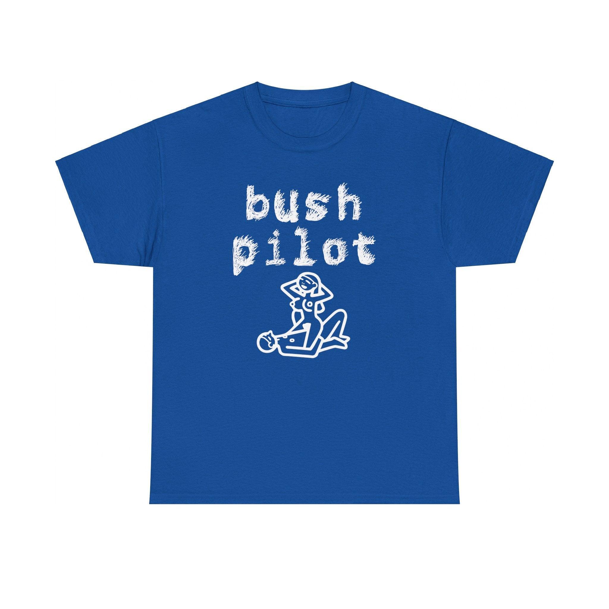 Bush Pilot - T-Shirt - Witty Twisters Fashions