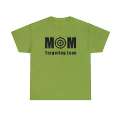 Mom Targeting Love - T-Shirt - Witty Twisters Fashions