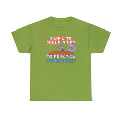 I Like To Sleep A Lot To Practice For When I'm Dead - T-Shirt - Witty Twisters Fashions