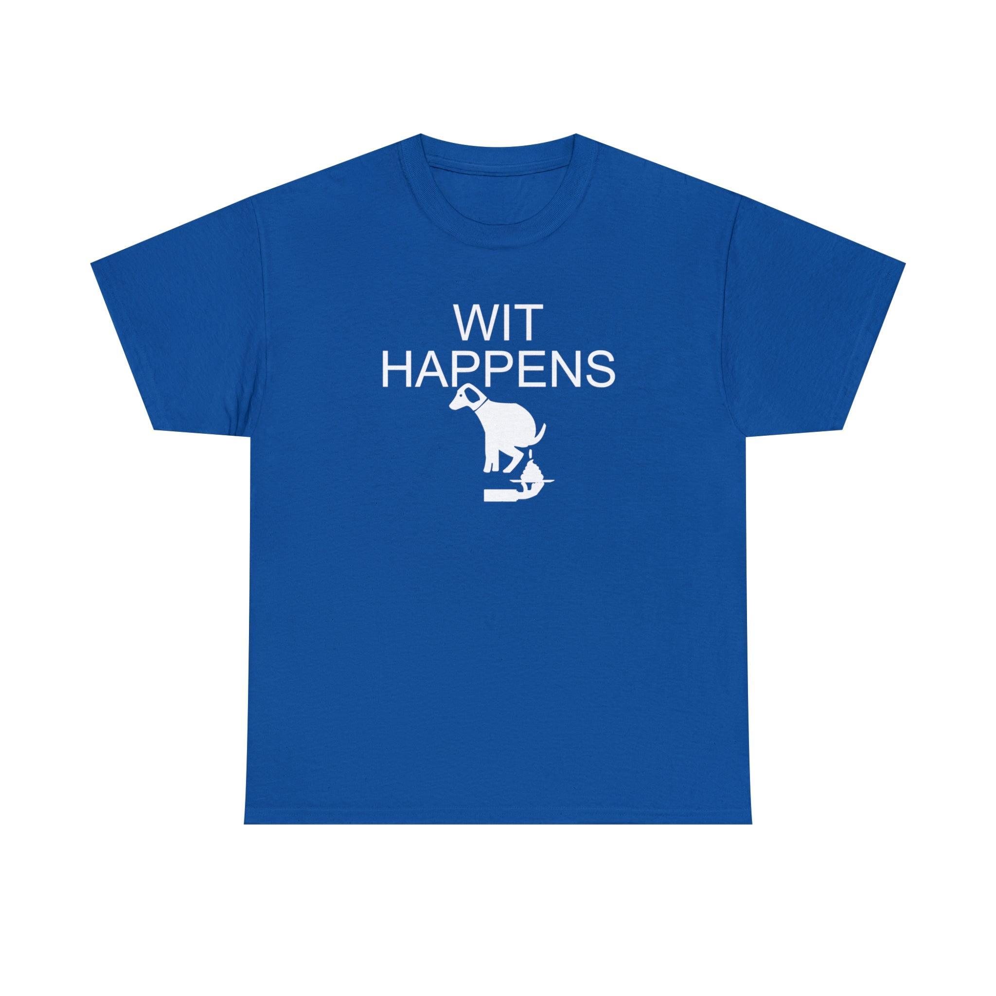 Wit Happens - T-Shirt - Witty Twisters Fashions