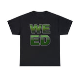 Weed - T-Shirt - Witty Twisters Fashions
