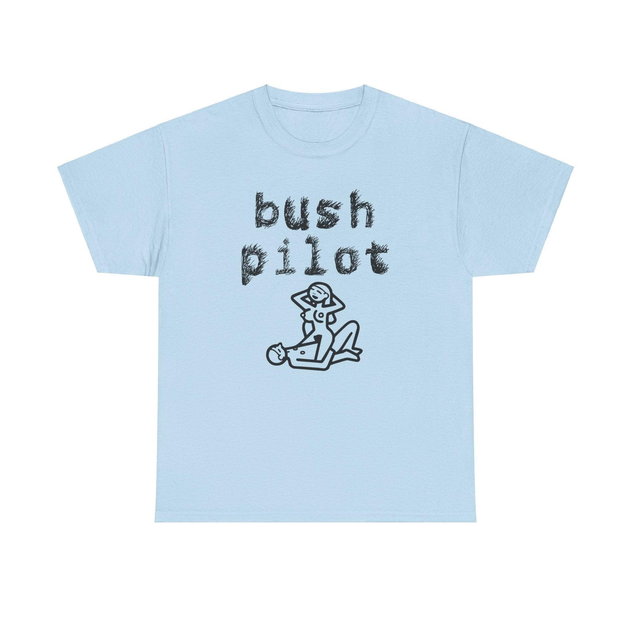 Bush Pilot - T-Shirt - Witty Twisters Fashions