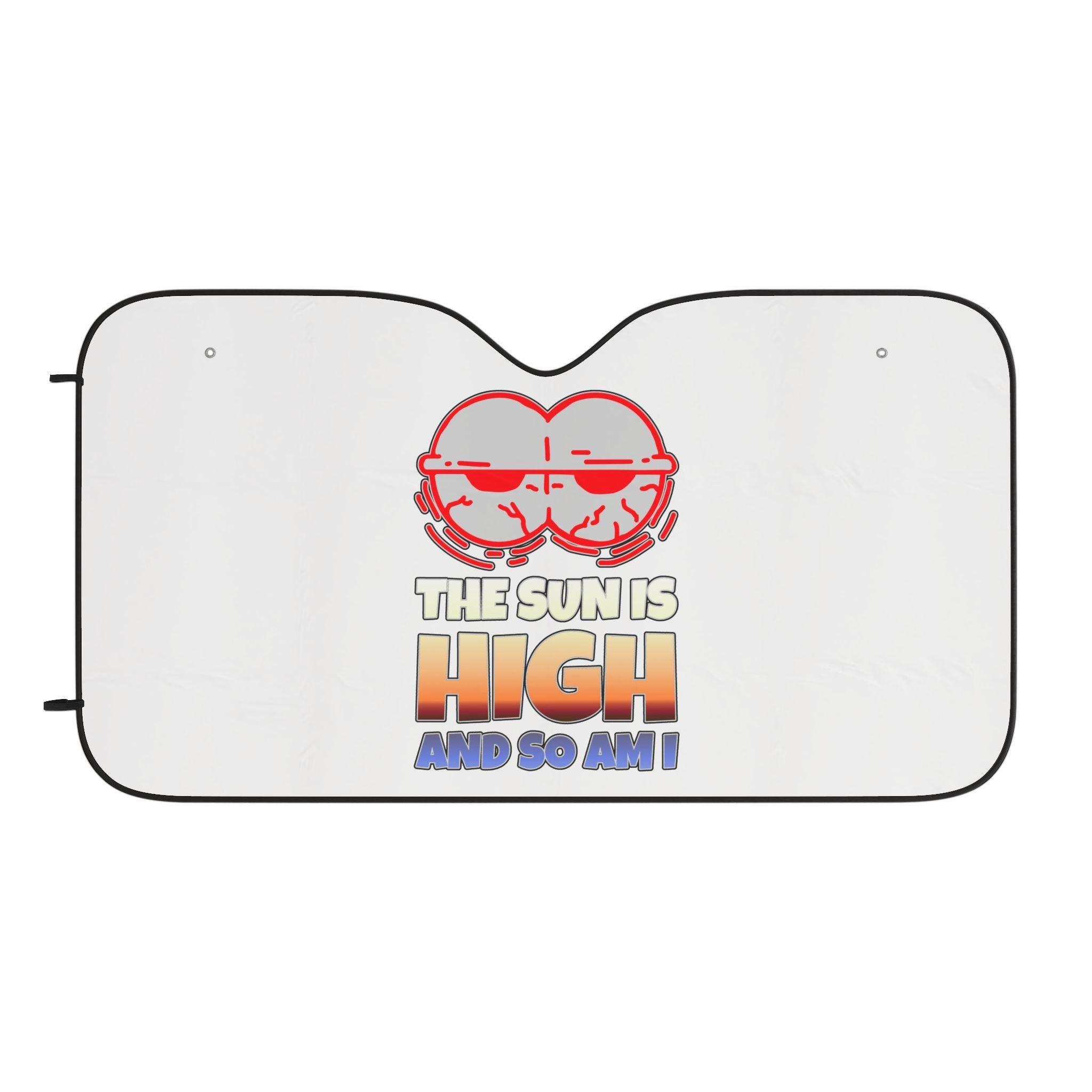 The Sun Is High And So Am I - Car Sun Shade - Witty Twisters Fashions