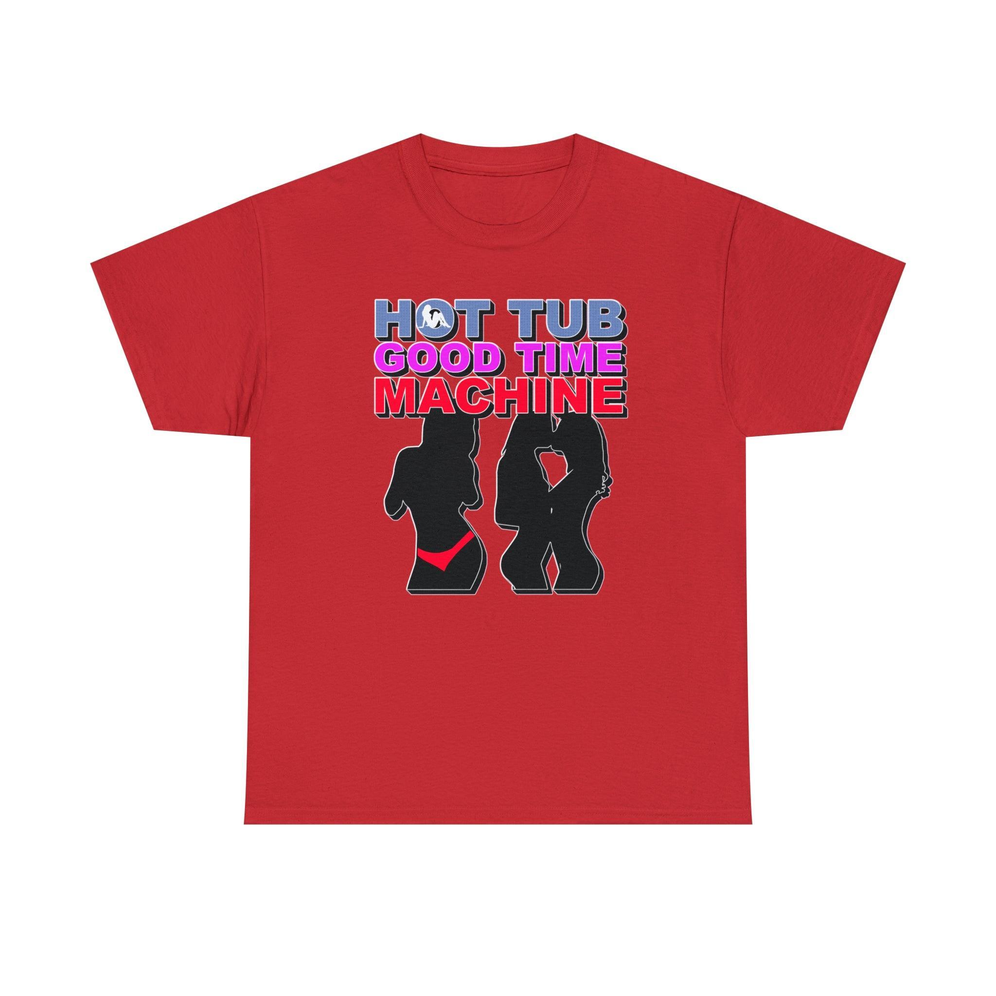 Hot Tub Good Time Machine - T-Shirt - Witty Twisters Fashions