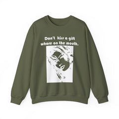 Don't kiss a gift whore on the mouth. - Sweatshirt - Witty Twisters Fashions