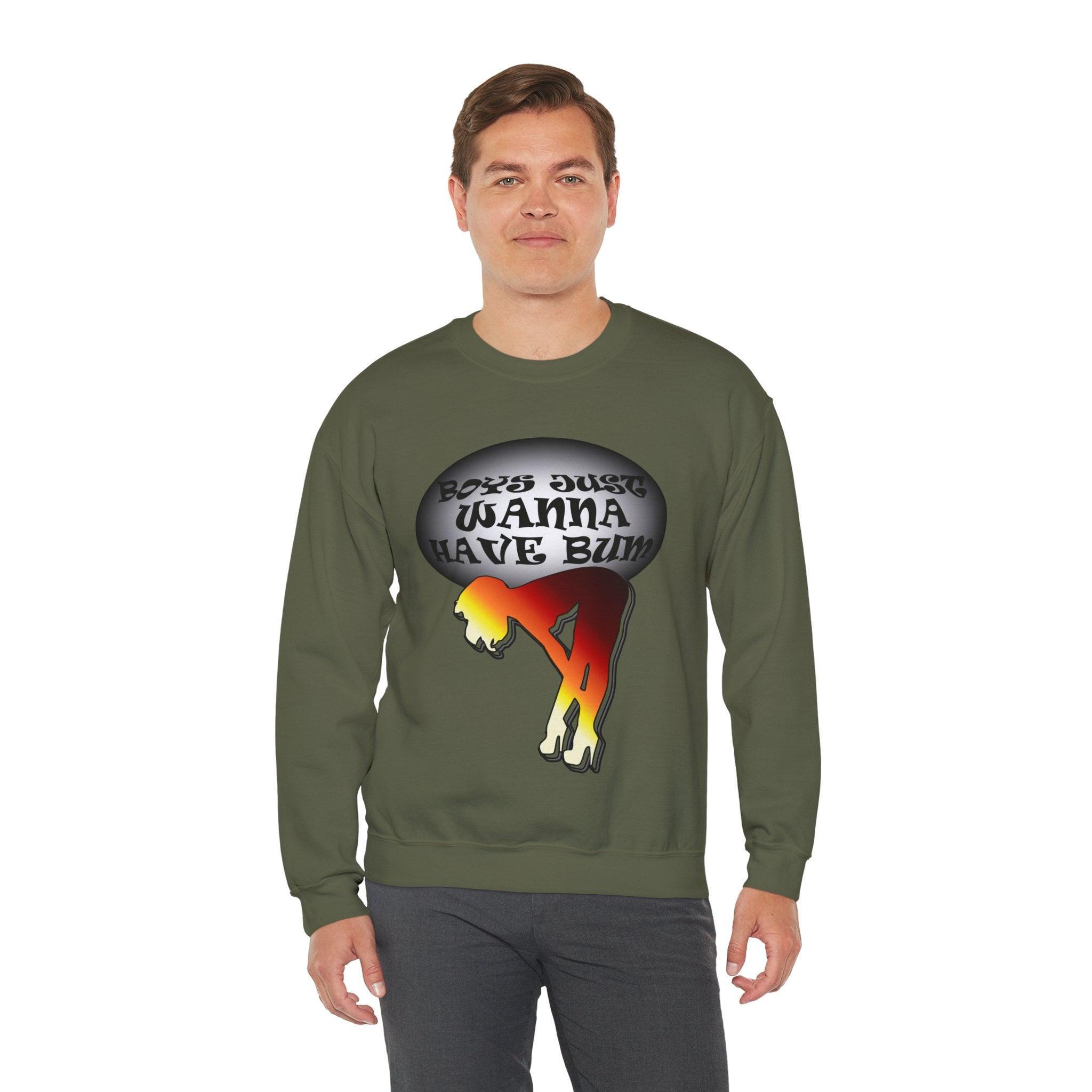 Boys Just Wanna Have Bum - Sweatshirt - Witty Twisters Fashions