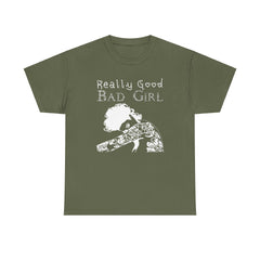 Really Good Bad Girl - T-Shirt - Witty Twisters Fashions