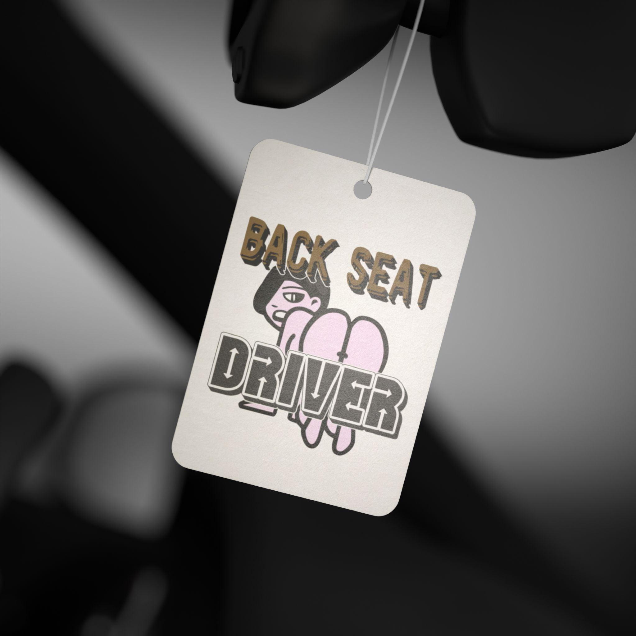 Back Seat Driver - Vehicle Air Freshener - Witty Twisters Fashions
