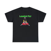 Loaded For Bare - T-Shirt - Witty Twisters Fashions