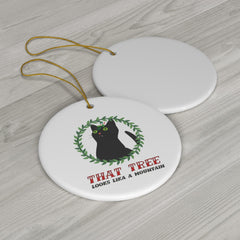 That Tree Looks Like A Mountain - Ceramic Ornaments - Witty Twisters Fashions