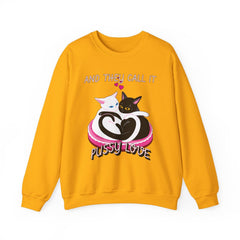 And they call it pussy love - Sweatshirt - Witty Twisters Fashions