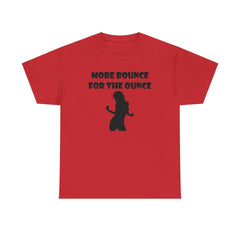 More Bounce For The Ounce - T-Shirt - Witty Twisters Fashions