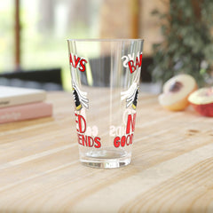 Bad days need good friends - 16oz Pint Glass - Witty Twisters Fashions