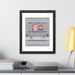 All I want for Christmas is not a sweater - Framed Poster - Witty Twisters Fashions