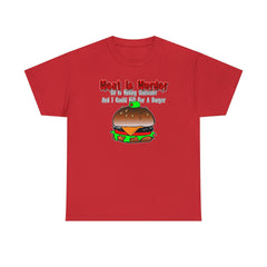 Meat Is Murder So Is Killing Someone And I Could Kill For A Burger - T-Shirt - Witty Twisters Fashions