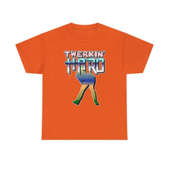 Twerkin' Hard - T-Shirt - Witty Twisters Fashions