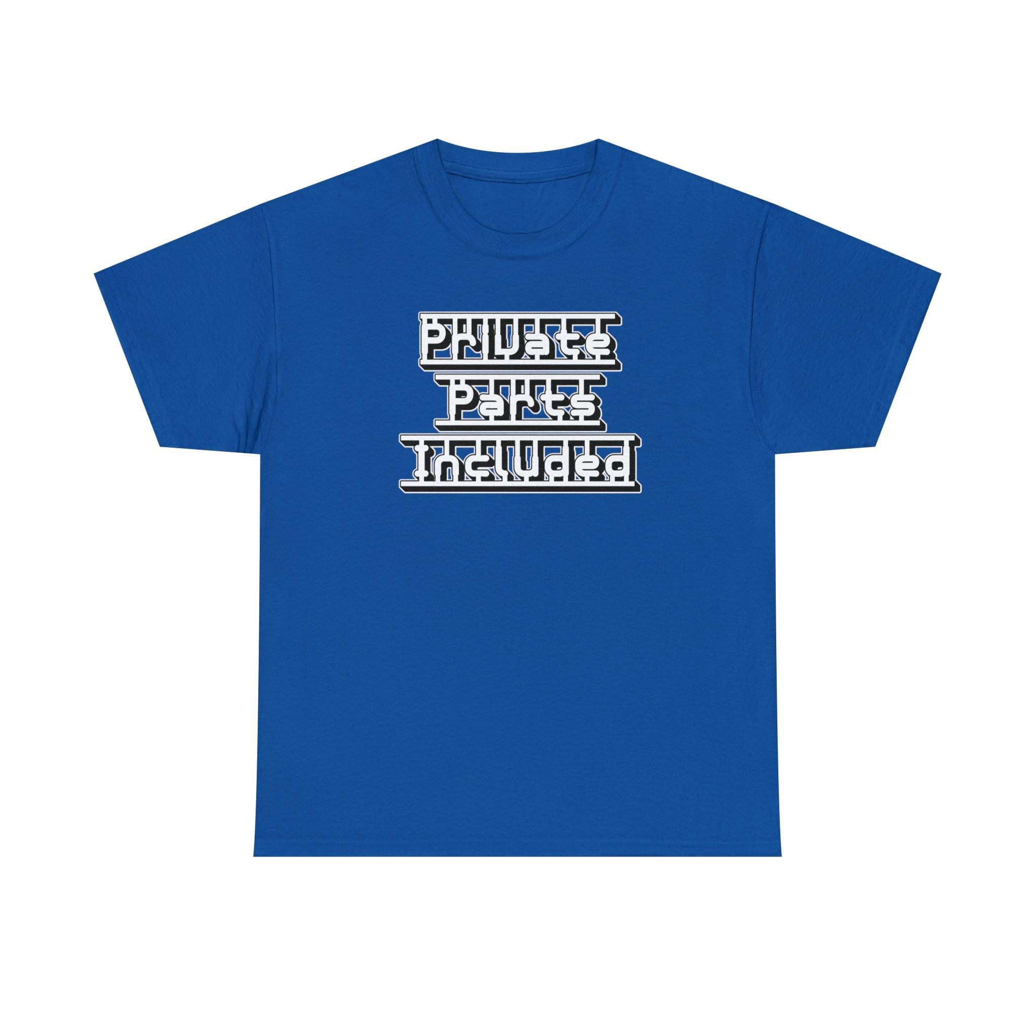Private Parts Included - T-Shirt - Witty Twisters Fashions