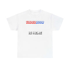 Underboob Is Here - T-Shirt - Witty Twisters Fashions