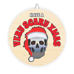 Have A Very Scary Xmas - Wood Sign - Witty Twisters Fashions