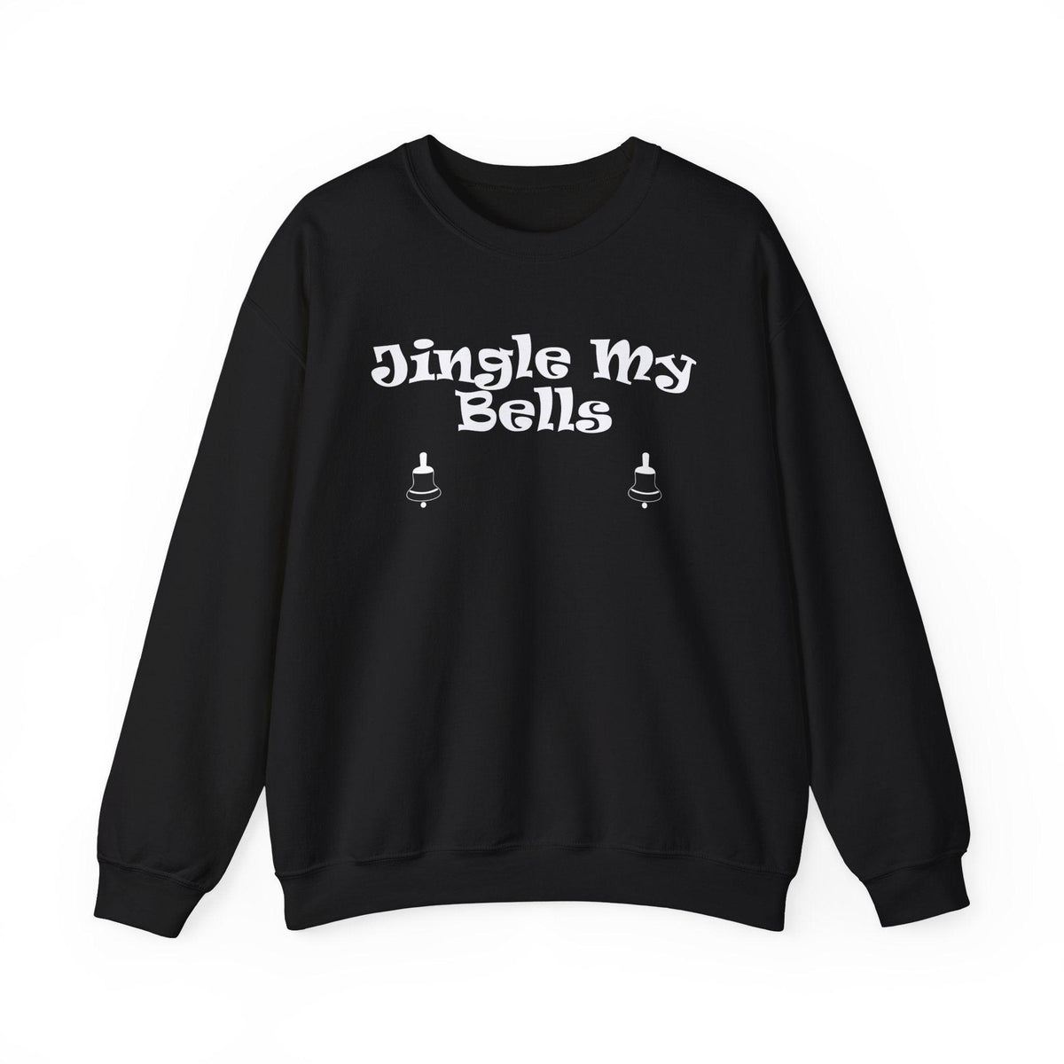 Jingle My Bells - Sweatshirt - Witty Twisters Fashions