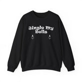 Jingle My Bells - Sweatshirt - Witty Twisters Fashions