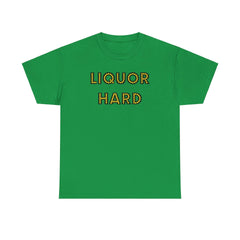 Liquor Hard - T-Shirt - Witty Twisters Fashions