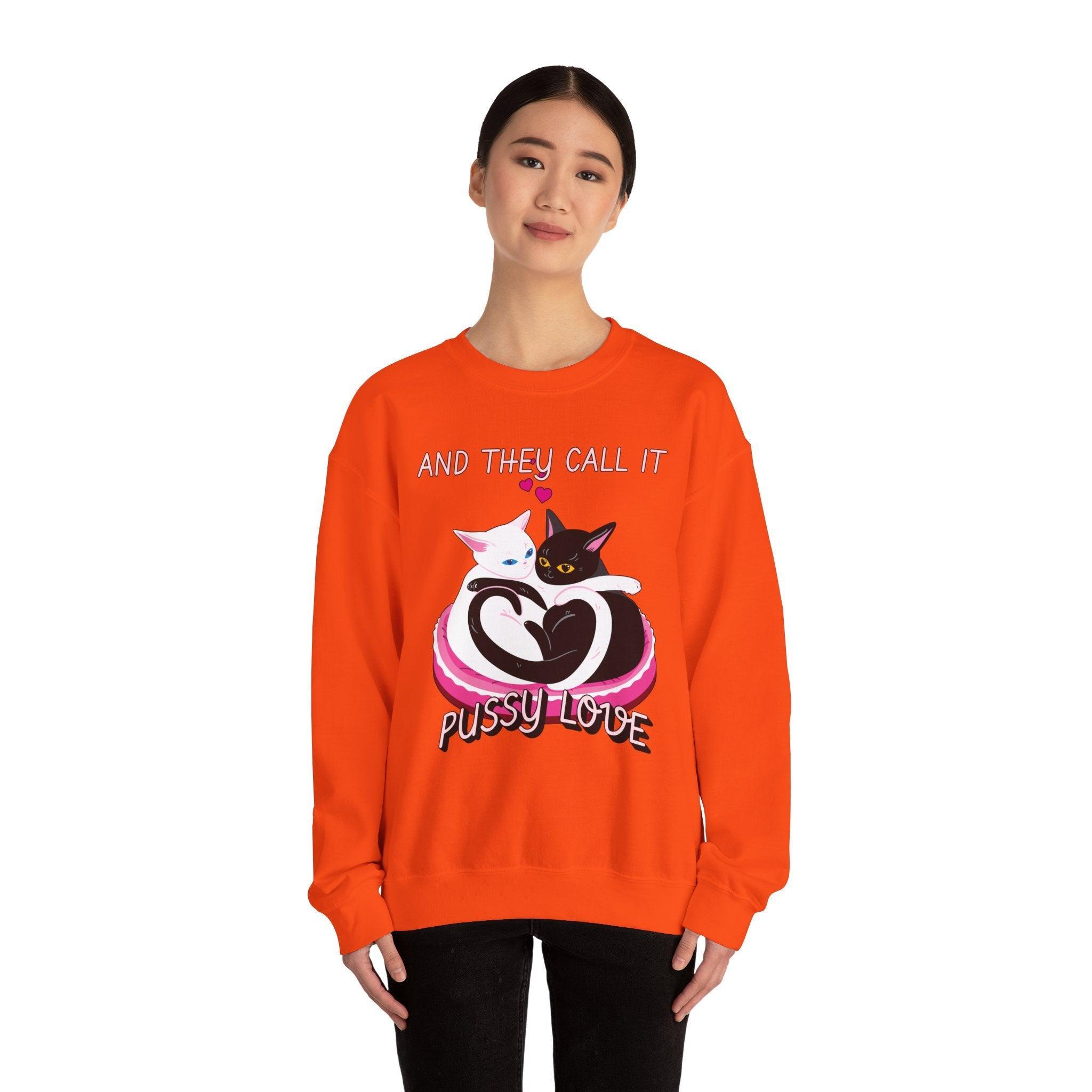 And they call it pussy love - Sweatshirt - Witty Twisters Fashions
