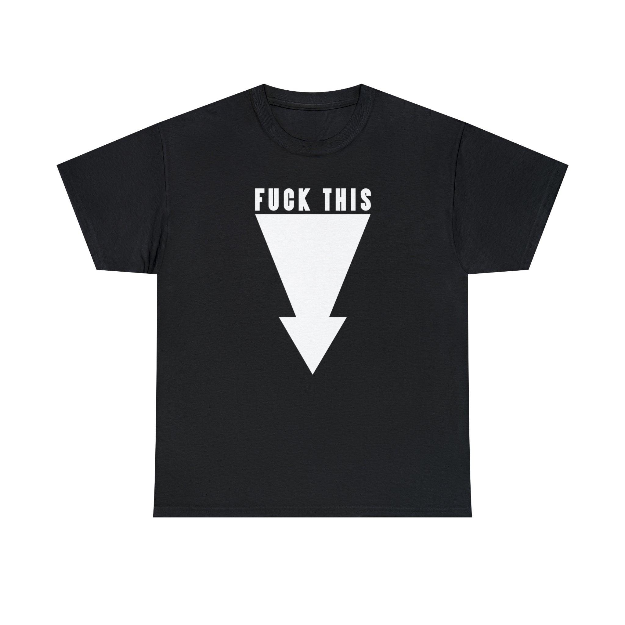 Fuck This - T-Shirt - Witty Twisters Fashions