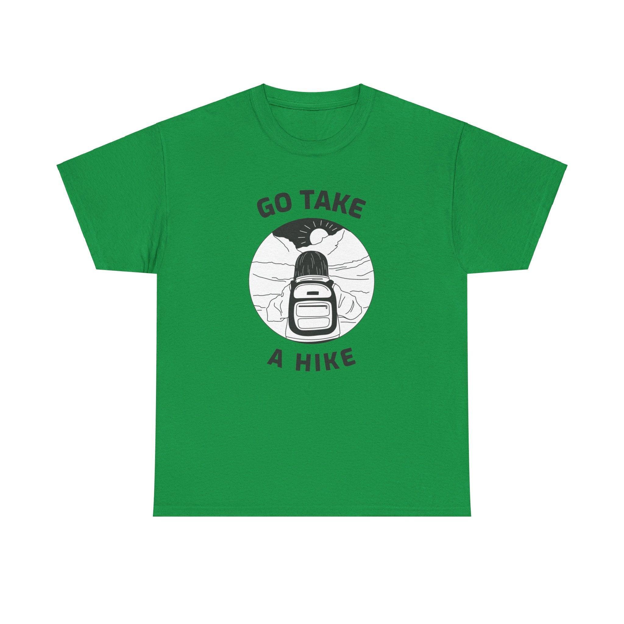Go take a hike - T-Shirt - Witty Twisters Fashions