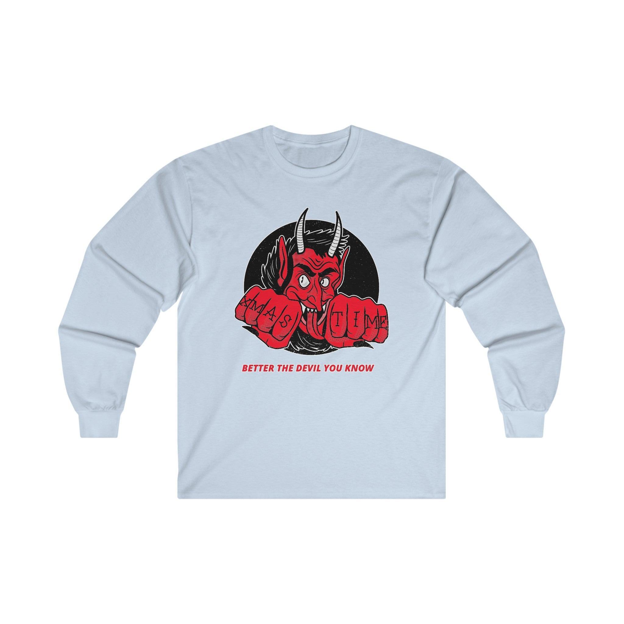 Better the devil you know Xmas time - Long-Sleeve Tee - Witty Twisters Fashions
