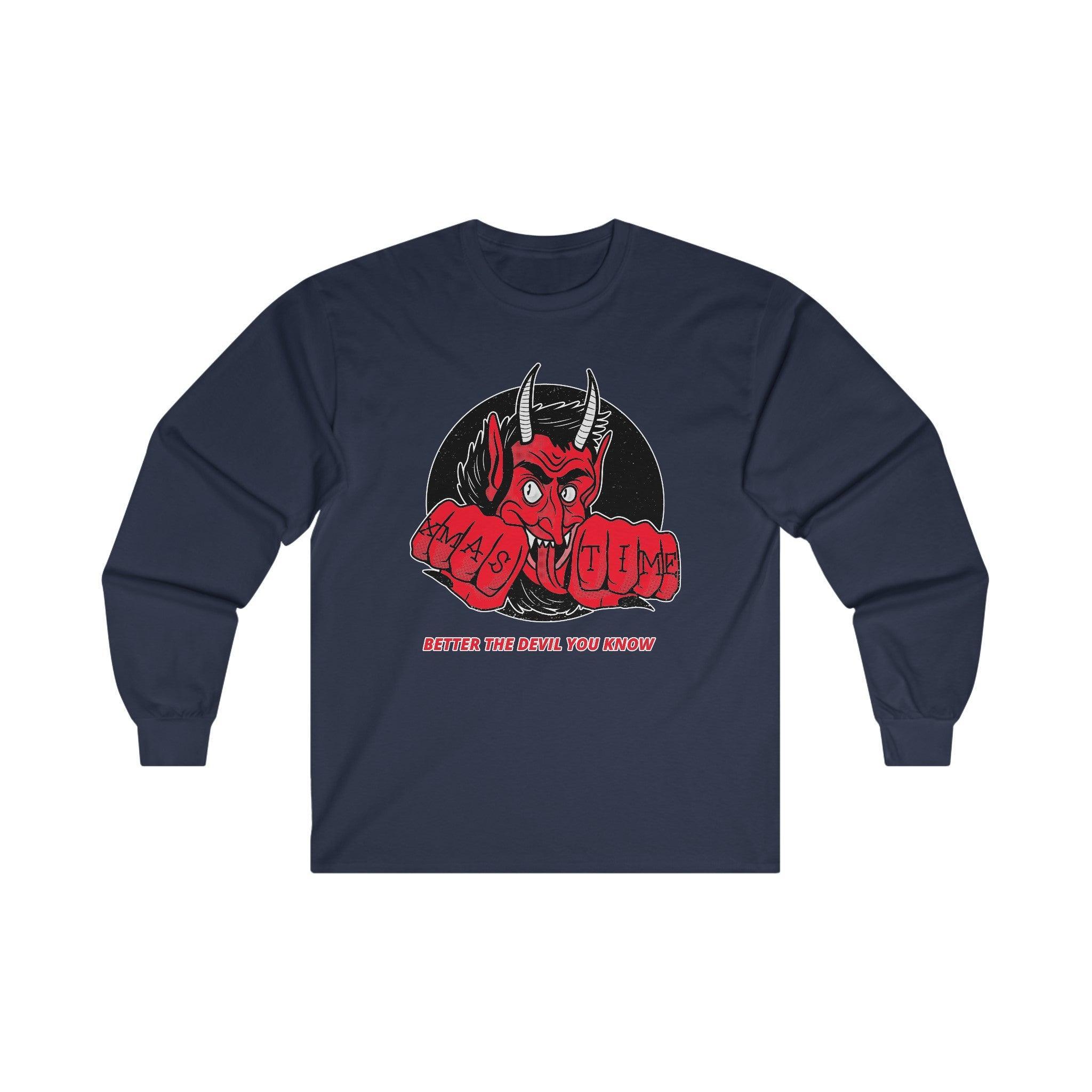 Better the devil you know Xmas time - Long-Sleeve Tee - Witty Twisters Fashions