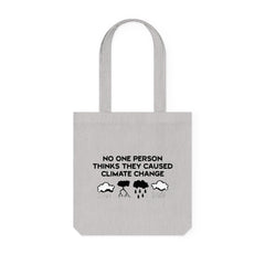 No One Person Thinks They Caused Climate Change - Woven Tote Bag - Witty Twisters Fashions