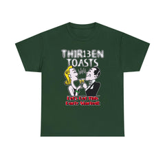 Thir13en Toasts Let's Get This Party Started! - T-Shirt - Witty Twisters Fashions