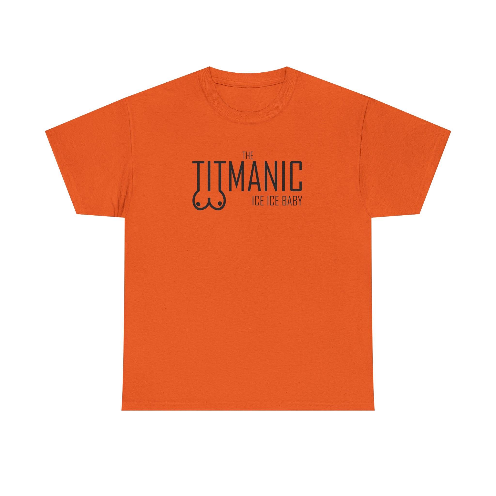 The Titmanic Ice Ice Baby - T-Shirt - Witty Twisters Fashions