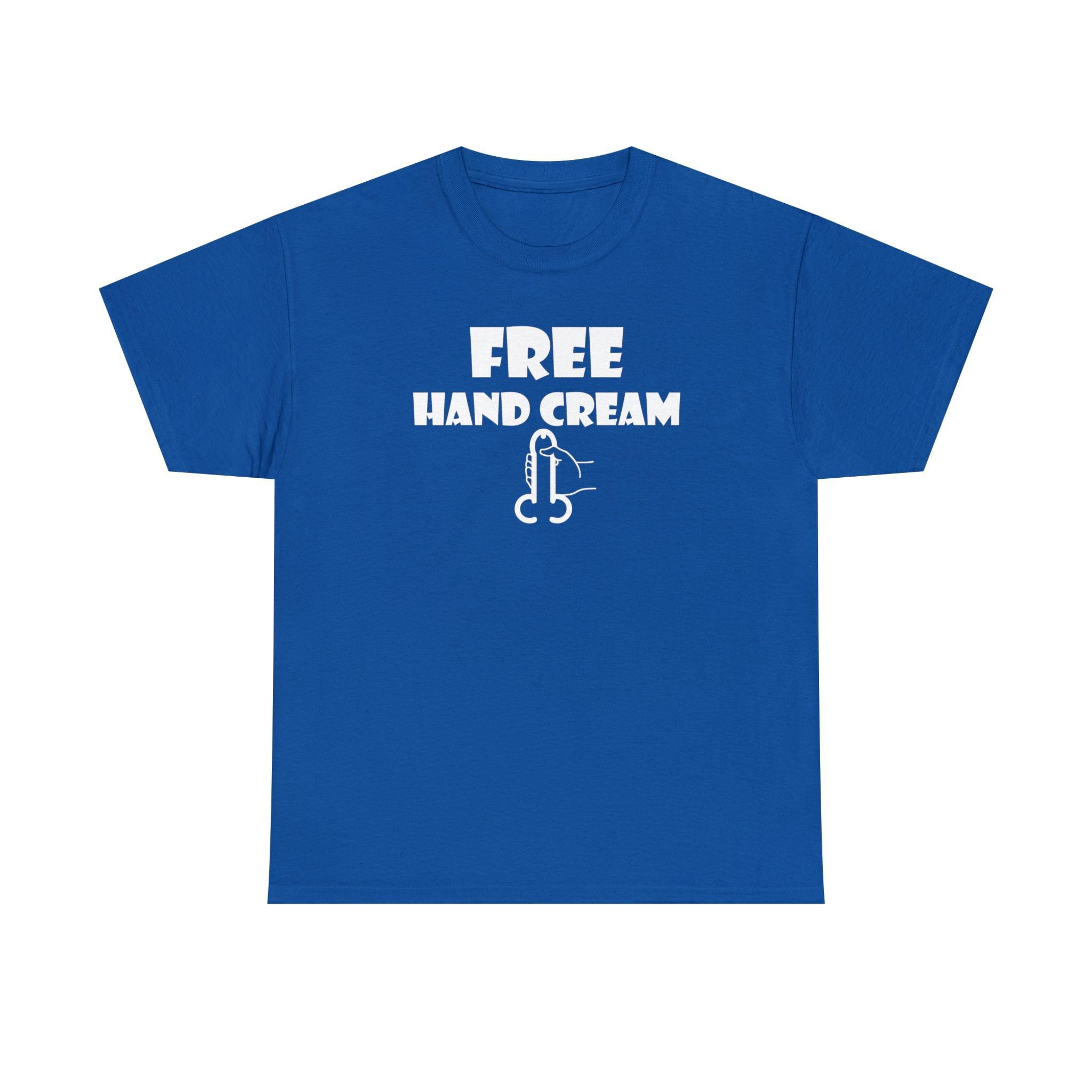 Free Hand Cream - T-Shirt - Witty Twisters Fashions