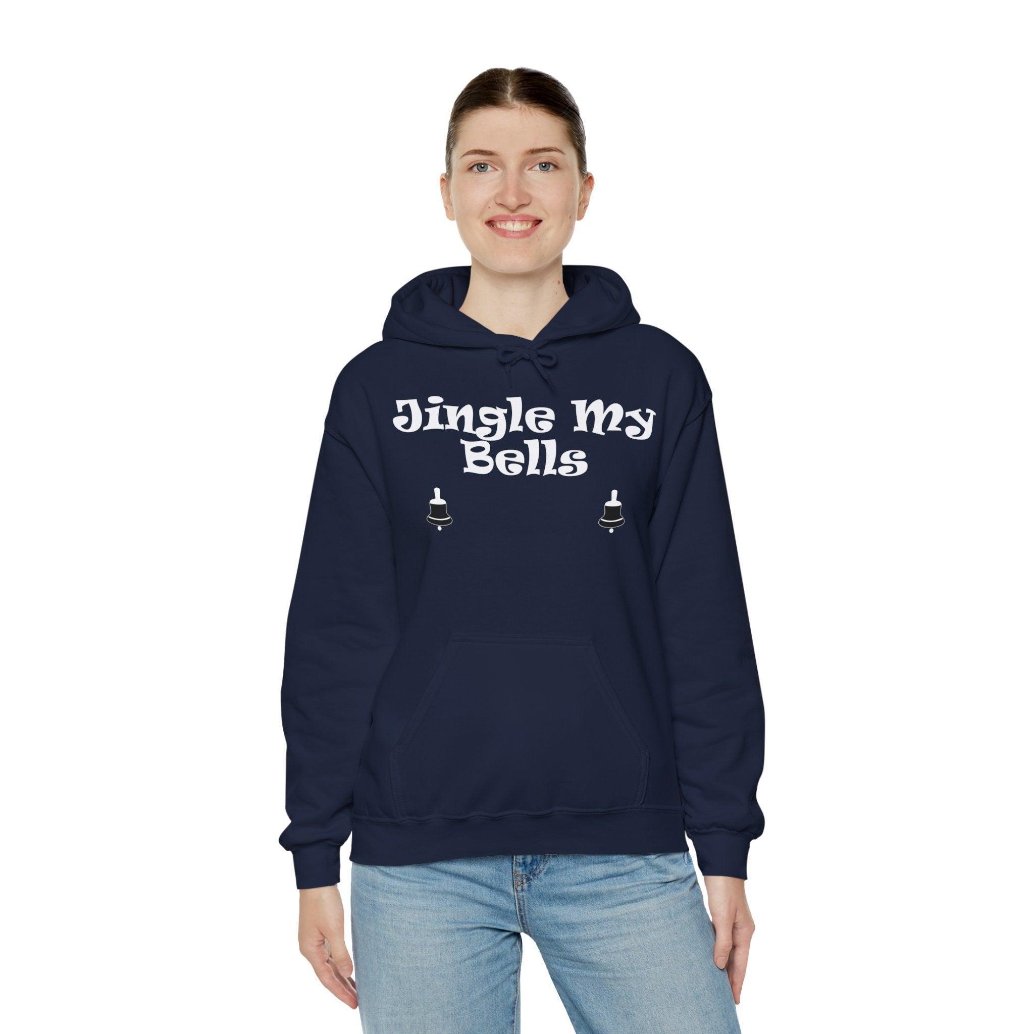 Jingle My Bells - Hoodie - Witty Twisters Fashions