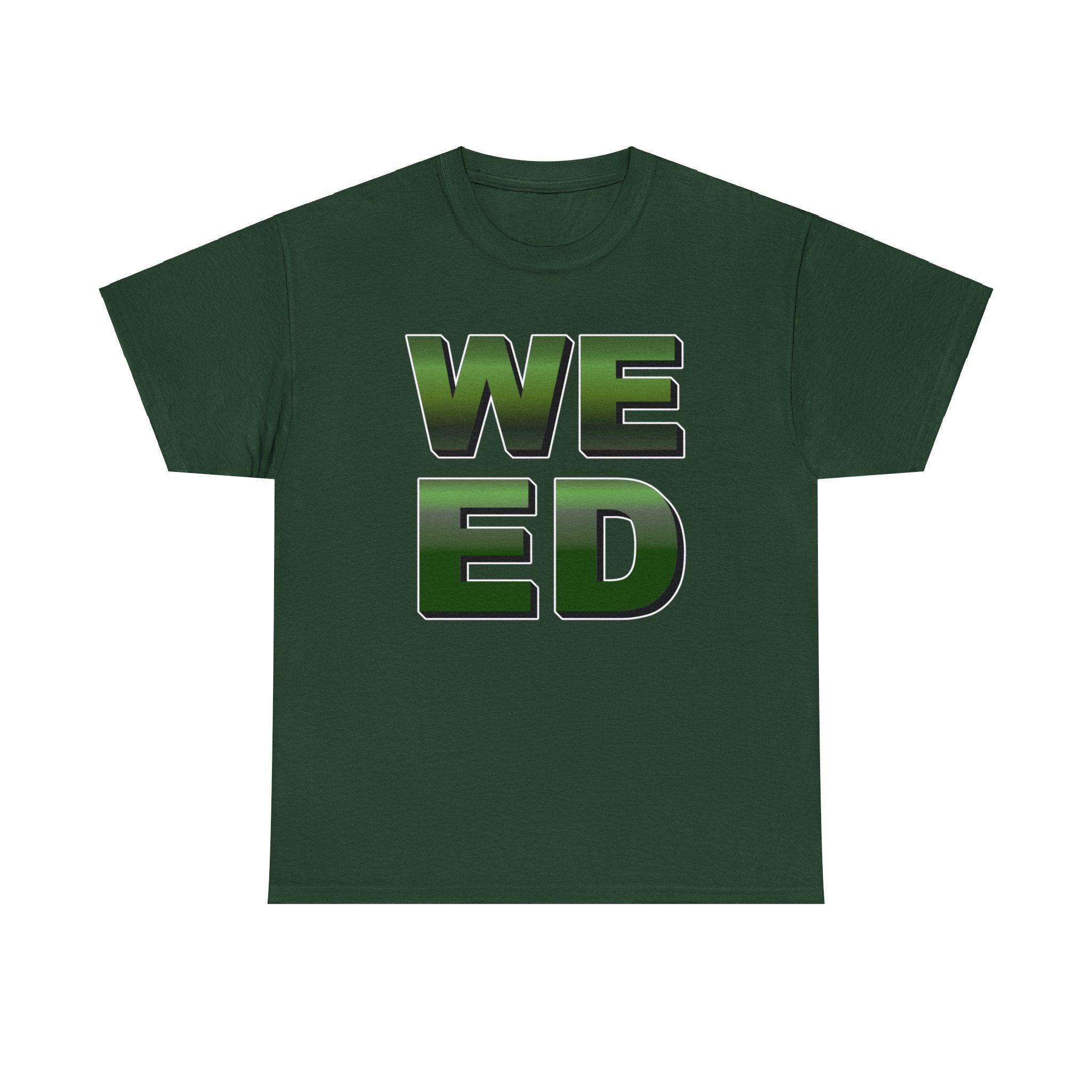 Weed - T-Shirt - Witty Twisters Fashions