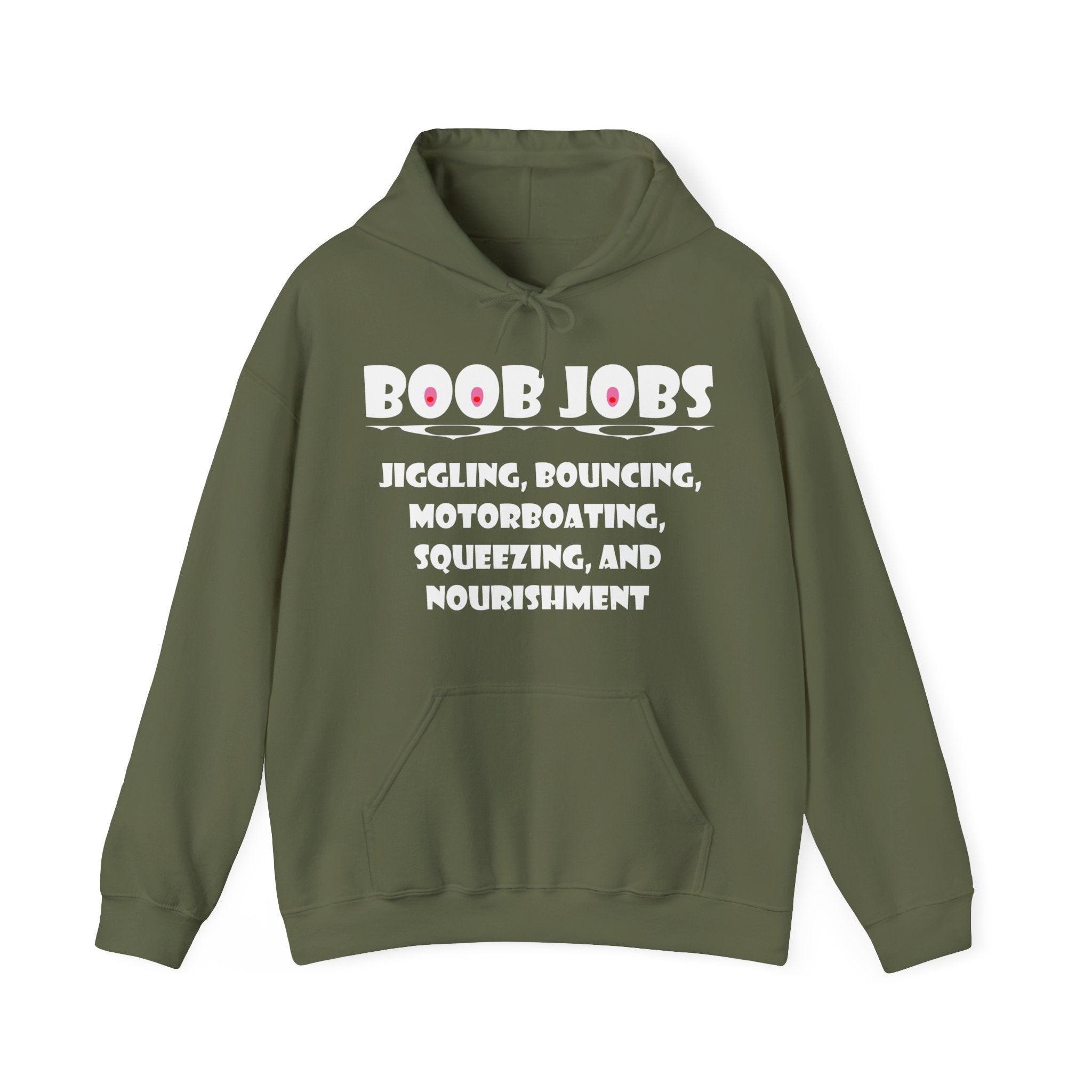 Boob Jobs Jiggling, Bouncing, Motorboating, Squeezing, and Nourishment - Hoodie - Witty Twisters Fashions