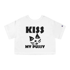 Kiss My Pussy - Women's Crop Top - Witty Twisters Fashions