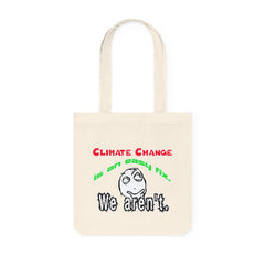 Climate Change Is An Easy Fix. We Aren't. - Woven Tote Bag - Witty Twisters Fashions