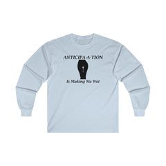 Anticipa-a-tion Is Making Me Wet - Long-Sleeve Tee - Witty Twisters Fashions