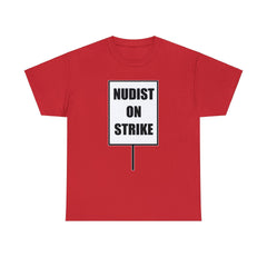 Nudist On Strike - T-Shirt - Witty Twisters Fashions