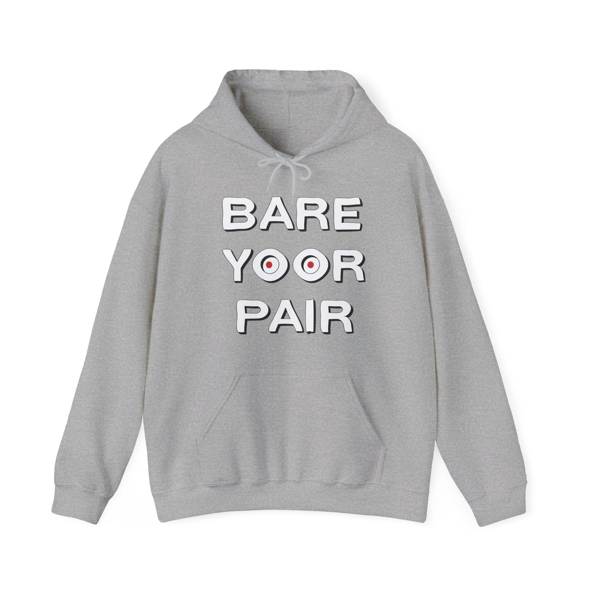Bare Yoor Pair - Hoodie - Witty Twisters Fashions
