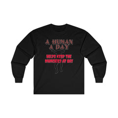 A Human A Day Helps Keep The Munchies at Bay - Long-Sleeve Tee - Witty Twisters Fashions